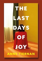The Last Days of Joy (Anne Tiernan)