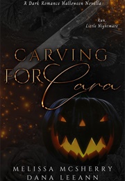 Carving for Cara (Melissa McSherry)