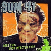 Does This Look Infected Too? (Sum 41, 2003)
