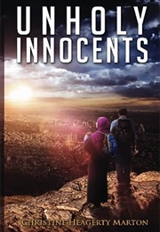 Unholy Innocents (Christine Heagerty Marton)