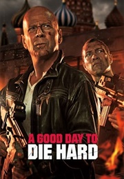 A Good Day to Die Hard (Die Hard) (2013)