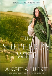 The Shepherd's Wife (Angela Hunt)