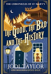 The Good, the Bad and the History (Jodi Taylor)
