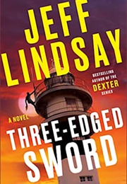 Three-Edged Sword (Jeff Lindsay)