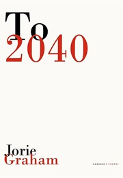 To 2040 (Jorie Graham)