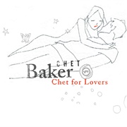 Chet Baker - Chet for Lovers