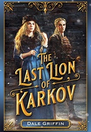 The Last Lion of Karkov (Dale Griffin)