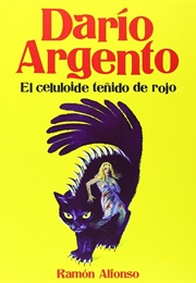 Dario Argento, El Celuloide Teñido De Rojo (Ramón Alfonso)