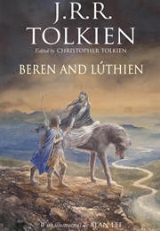 Beren and Lúthien (J.R.R. Tolkien, Christopher Tolkien (Ed.))