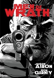 Men of Wrath (Jason Aaron & Ron Garney)