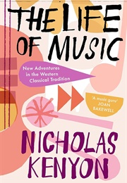 The Life of Music (Nicholas Kenyon)