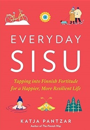Everyday Sisu (Katja Pantzar)