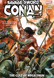 Savage Sword of Conan, Vol. 1: The Cult of Koga Thun (Gerry Duggan, Alex Ross, Ron Garney)