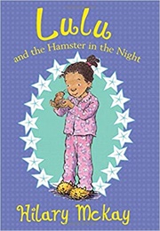Lulu and the Hamster in the Night (Hilary McKay)