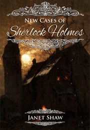 New Cases of Sherlock Holmes (Janet Shaw)