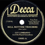 Bell Bottom Trousers - Guy Lombardo