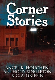 Corner Stories (Ancel K Houchen)
