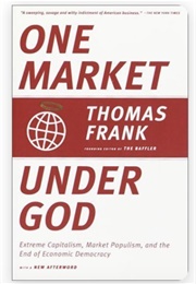 One Market Under God (Thomas Frank)