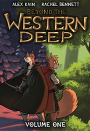 Beyond the Western Deep (Alex Kain, Rachel Bennett)