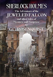 Sherlock Holmes: The Adventure of the Jeweled Falcon (Gregg Rosenquist)