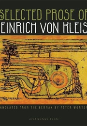 Selected Prose of Heinrich Von Kleist (Heinrich Von Kleist)