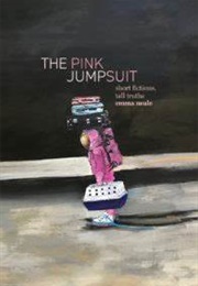 The Pink Jumpsuit (Emma Neale)