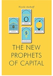 The New Prophets of Capital (Nicole Aschoff)