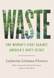Waste : One Woman's Fight Against America's Dirty Secret (Catherine Coleman Flowers)