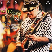 Why Don't You & I - Santana Ft. Alex Band