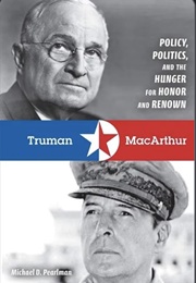 Truman and Macarthur (Michael D. Pearlman)