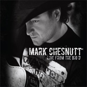 Goin' Through the Big D - Mark Chesnutt