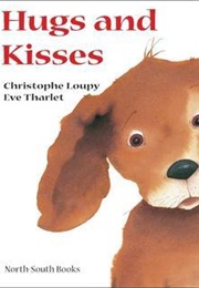Hugs and Kisses (Christophe Loupy & Eve Tharlet)
