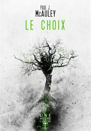Le Choix (Paul J. McAuley)