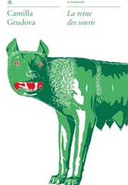 La Reine Des Souris (Camilla Grudova)
