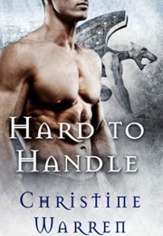 Hard to Handle (Christine Warren)