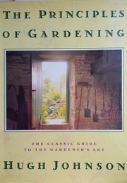 The Principles of Gardening (Hugh Johnson)