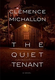 The Quiet Tenant (Clemence Michallon)