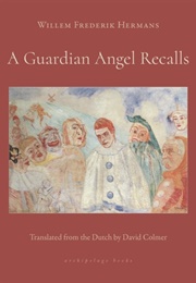 A Guardian Angel Recalls (W.F. Hermans)