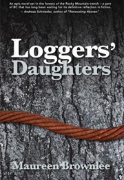 Loggers' Daughters (Maureen Brownlee)