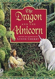 The Dragon and the Unicorn (Lynne Cherry)