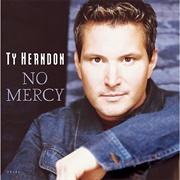 No Mercy - Ty Herndon