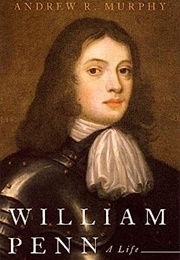 William Penn: A Life (Andrew Murphy)