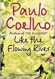 Like the Flowing River (Paulo Coelho)