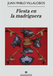Fiesta En La Madriguera (Juan Pablo Villalobos)
