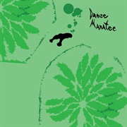 Danse Manatee (Avey Tare, Panda Bear & Geologist, 2001)