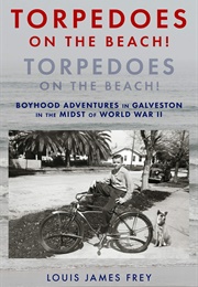 Torpedoes on the Beach (Louis James Frey)
