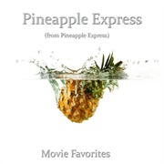 Movie Favorites - Pineapple Express - Single