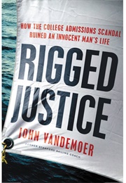 Rigged Justice (John Vandemoer)