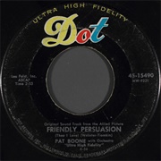 Friendly Persuasion/Chains of Love - Pat Boone