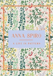 A Life in Pattern (Anna Spiro)